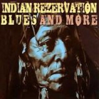 Various Artists – Indian Rezervation - Blues And More