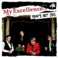 My Excellence – Pomp's Not Dead