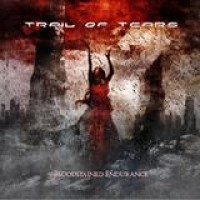 Trail Of Tears – Bloodstained Endurance