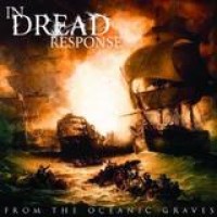 In Dread Response – From The Oceanic Graves