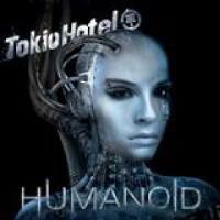 Tokio Hotel – Humanoid