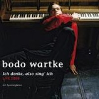 Bodo Wartke – Ich Denke, Also Sing' Ich