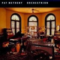 Pat Metheny – Orchestrion