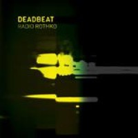 Deadbeat – Radio Rothko