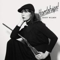 Jenny Wilson – Hardships!