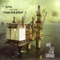 Dota Und Die Stadtpiraten – Bis Auf Den Grund