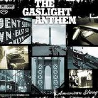 The Gaslight Anthem – American Slang