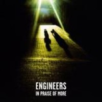 Engineers – In Praise Of More