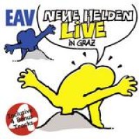 Erste Allgemeine Verunsicherung – Neue Helden - Live in Graz