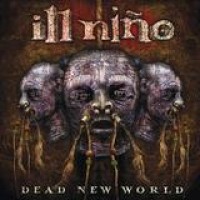 Ill Nino – Dead New World