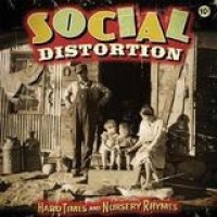 Social Distortion – Hard Times And Nursery Rhymes