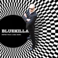 Bluekilla – Never Was A Ska Band