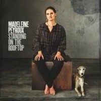 Madeleine Peyroux – Standing On The Rooftop