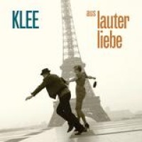 Klee – Aus Lauter Liebe