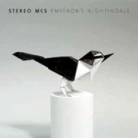 Stereo MC's – Emperor's Nightingale