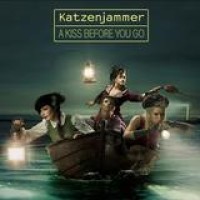 Katzenjammer – A Kiss Before You Go