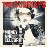 The Subways – Money And Celebrity