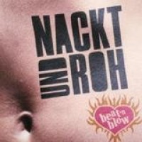 Beat 'n Blow – Nackt Und Roh