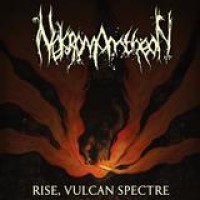 Nekromantheon – Rise, Vulcan Spectre