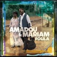 Amadou & Mariam – Folila
