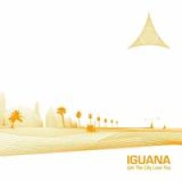Iguana – Get The City Love You