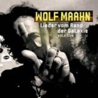 Wolf Maahn – Lieder Vom Rand Der Galaxis - Solo Live