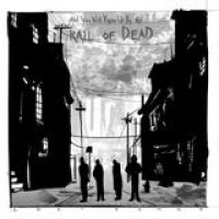 And You Will Know Us By The Trail Of Dead – Lost Songs