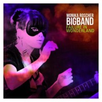 Monika Roscher Big Band – Failure In Wonderland