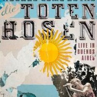 Die Toten Hosen – Noches Como Estas – Live In Buenos Aires