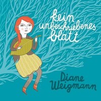 Diane Weigmann – Kein Unbeschriebenes Blatt