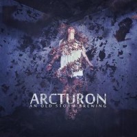 Arcturon – An Old Storm Brewing