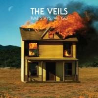 The Veils – Time Stays, We Go