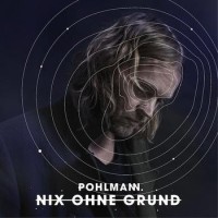 Pohlmann – Nix Ohne Grund