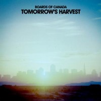 Boards Of Canada – Tomorrow's Harvest