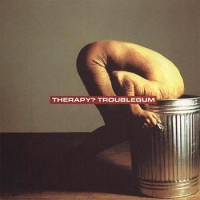 Therapy? – Troublegum