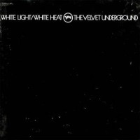 The Velvet Underground – White Light/White Heat (45th Anniversary Box Set)