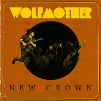 Wolfmother – New Crown