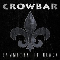 Crowbar – Symmetry In Black