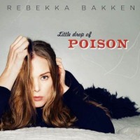 Rebekka Bakken – Little Drop Of Poison