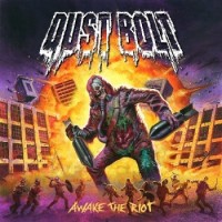 Dust Bolt – Awake The Riot