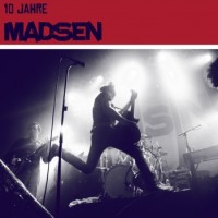 Madsen – 10 Jahre Madsen - Live