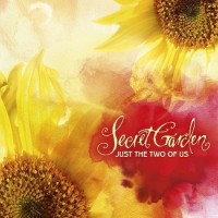 Secret Garden – Just The Two Of Us