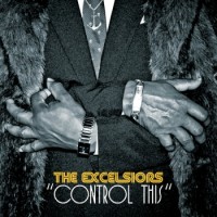 The Excelsiors – Control This