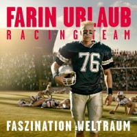 Farin Urlaub Racing Team – Faszination Weltraum