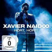 Xavier Naidoo – Hört, Hört! Live Von Der Waldbühne