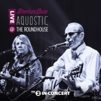 Status Quo – Aquostic! Live At The Roundhouse