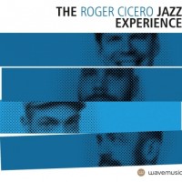 Roger Cicero – The Roger Cicero Jazz Experience