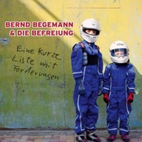 Bernd Begemann & Die Befreiung – Eine Kurze Liste Mit Forderungen