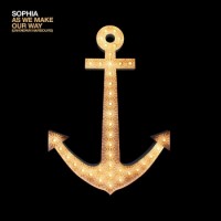 Sophia – As We Make Our Way (Unknown Harbours)