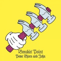 Peter, Bjorn And John – Breakin' Point